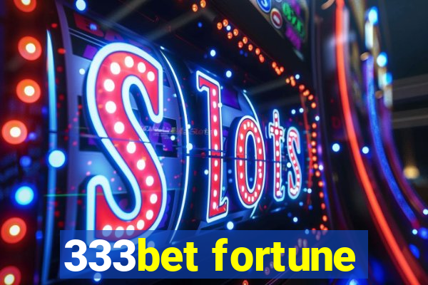 333bet fortune